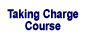 Taking Charge course